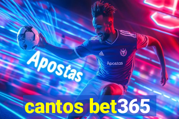 cantos bet365